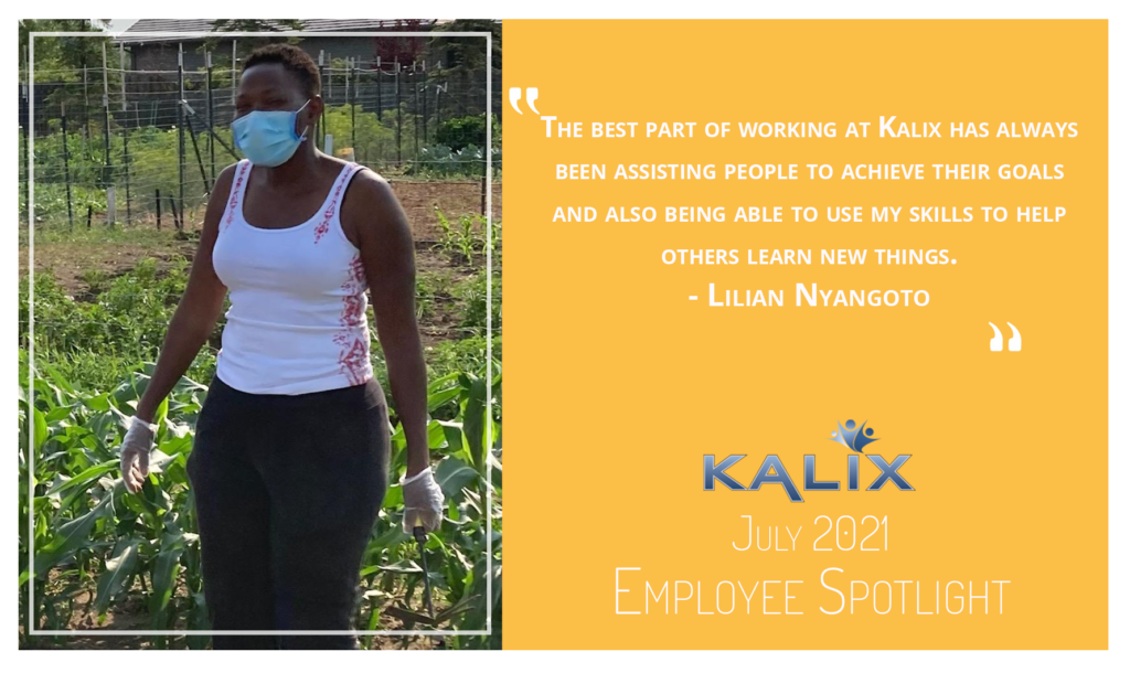"The best part of working at Kalix has always been assisting people to achieve their goals and also being able to use my skills to help others learn new things." - Lilian Nyangoto