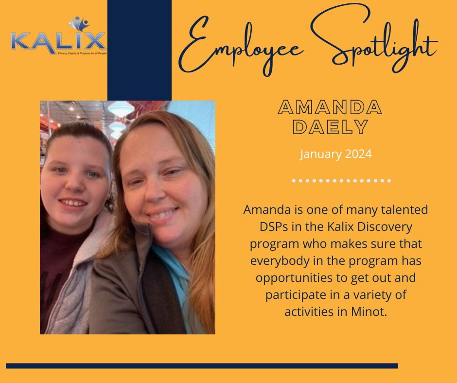 Amanda Daelly - January 2024 - Amanda is one of many talended DSPs in the Kalix Discovery Program who makes sure that everybody in the program has opportunities to get out and participate in a variety of activities in Minot. Photo of Amanda with a client exploring a Minot activity. 